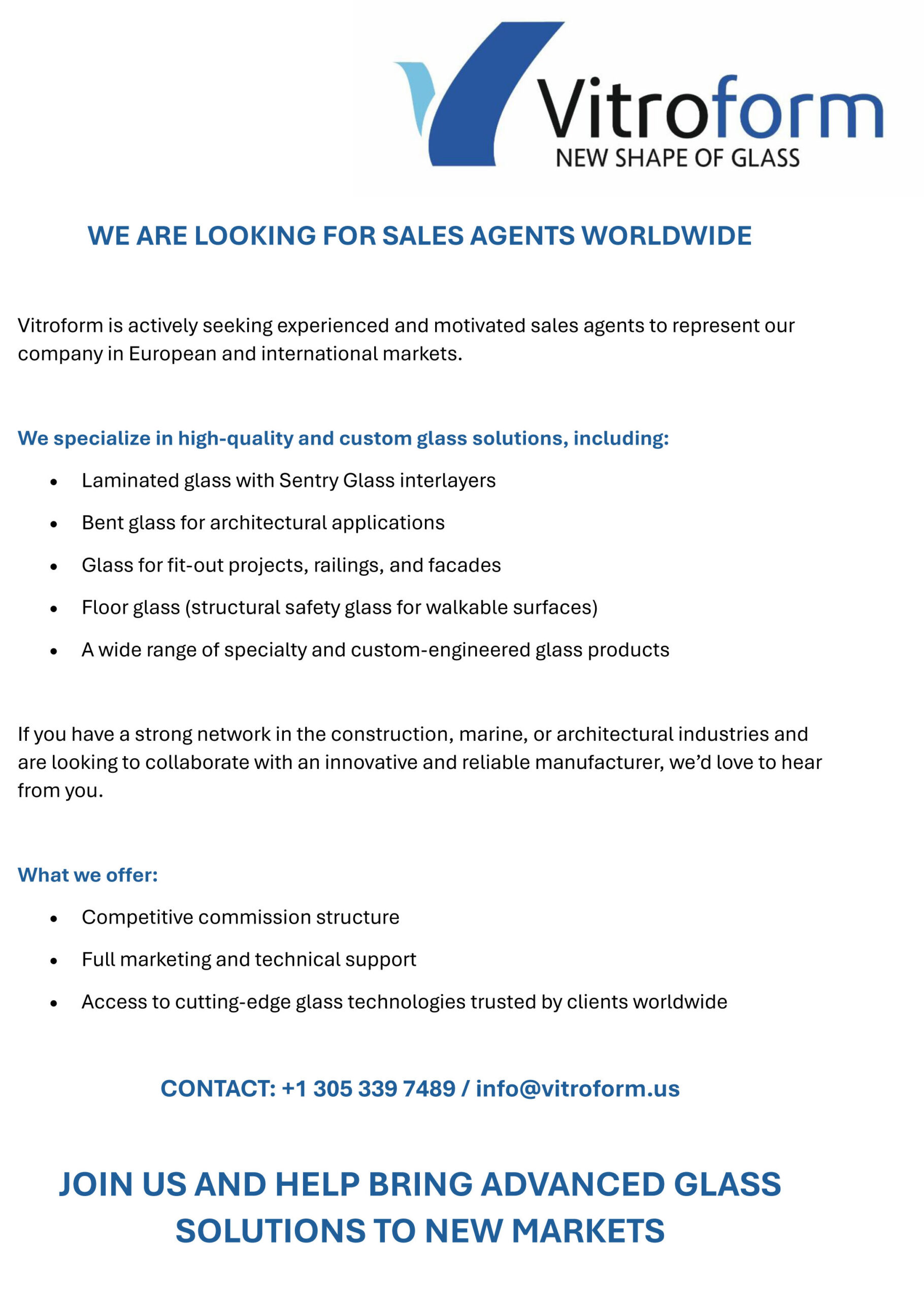 JOIN US AND HELP BRING ADVANCED GLASS SOLUTIONS TO NEW MARKETS